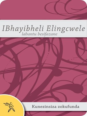 cover image of IBhayibheli Elingcwele labantu besifazane Kunezinsiza Zokufunda (1959/1997 Version)